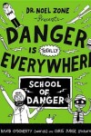 Book cover for Danger Is Totally Everywhere