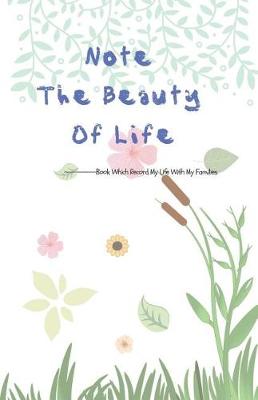 Book cover for Note The Beauty Of Life