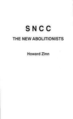 Book cover for SNCC, The New Abolitionists