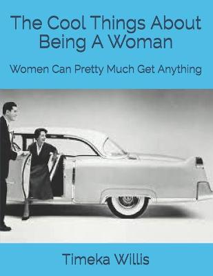 Book cover for The Cool Things About Being A Woman