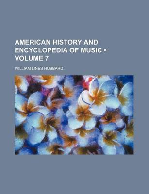 Book cover for American History and Encyclopedia of Music (Volume 7)