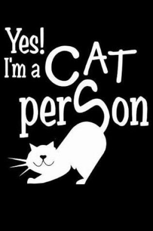 Cover of Yes! I'm A Cat Person