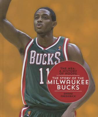 Book cover for The Story of the Milwaukee Bucks