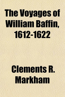 Book cover for The Voyages of William Baffin, 1612-1622