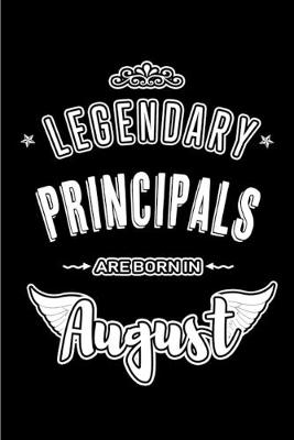 Book cover for Legendary Principals are born in August