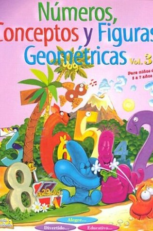 Cover of Numeros Conceptos y Figuras Geometricas. Vol. 3