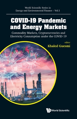Book cover for Covid-19 Pandemic And Energy Markets: Commodity Markets, Cryptocurrencies And Electricity Consumption Under The Covid-19
