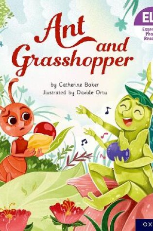 Cover of Essential Letters and Sounds: Essential Phonic Readers: Oxford Reading Level 7: Ant and Grasshopper