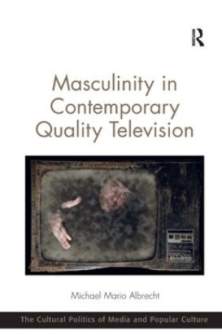 Cover of Masculinity in Contemporary Quality Television