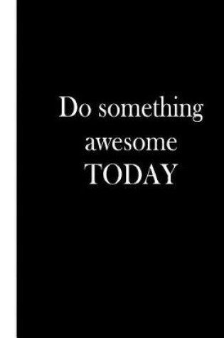 Cover of Do Something Awesome Today
