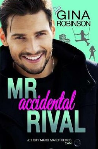 Cover of Mr. Accidental Rival