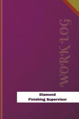 Book cover for Diamond Finishing Supervisor Work Log