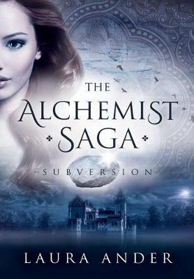 Book cover for The Alchemist Saga: Subversion