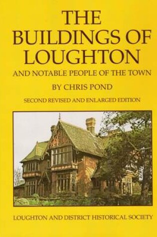 Cover of The Buildings of Loughton and Notable People of the Town