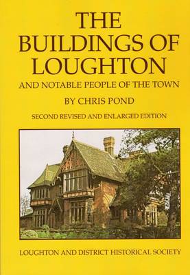 Book cover for The Buildings of Loughton and Notable People of the Town