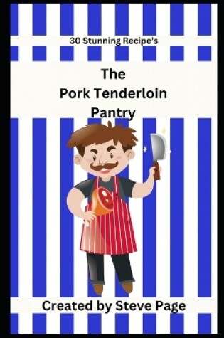 Cover of The Pork Tenderloin Pantry