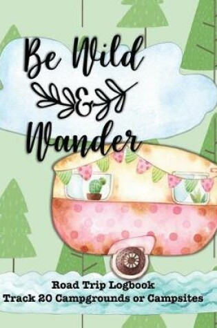 Cover of Be Wild & Wander