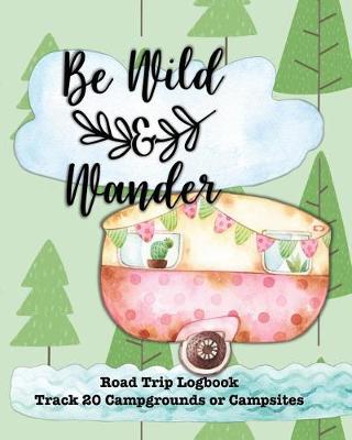 Book cover for Be Wild & Wander