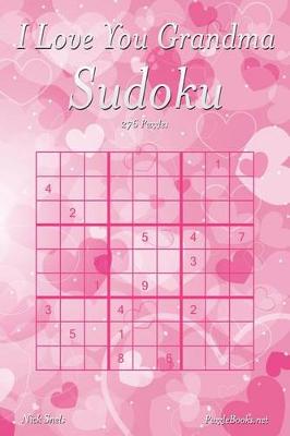 Book cover for I Love You Grandma Sudoku - 276 Logic Puzzles