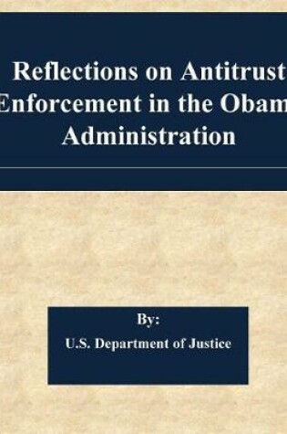 Cover of Reflections on Antitrust Enforcement in the Obama Administration