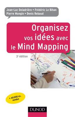 Book cover for Organisez Vos Idees Avec Le Mind Mapping - 3e Edition