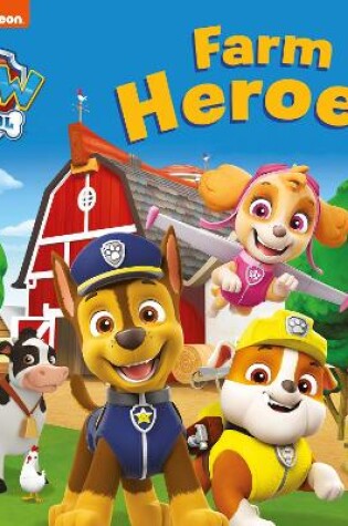 Cover of PAW Patrol Board book – Farm Heroes