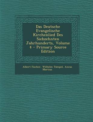 Book cover for Das Deutsche Evangelische Kirchenlied Des Siebzehnten Jahrhunderts, Volume 4