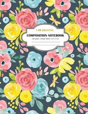 Book cover for Composition Notebook I am Grateful