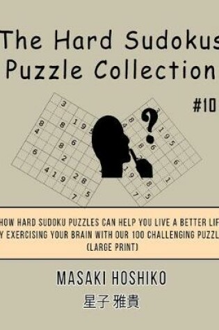 Cover of The Hard Sudokus Puzzle Collection #10