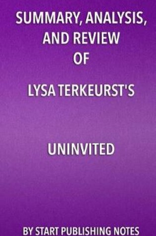 Cover of Summary, Analysis, and Review of Lysa TerKeurst's Uninvited