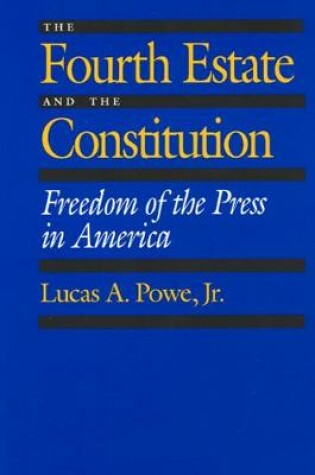 Cover of The Fourth Estate and the Constitution