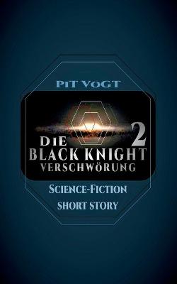 Book cover for Die Black Knight - Verschwörung 2