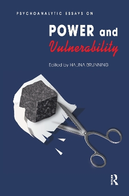 Book cover for Psychoanalytic Essays on Power and Vulnerability