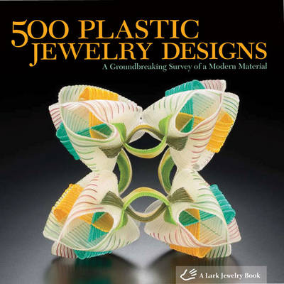 Book cover for 500 Plastic Jewelry Designs