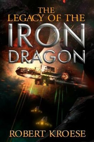 Cover of The Legacy of the Iron Dragon