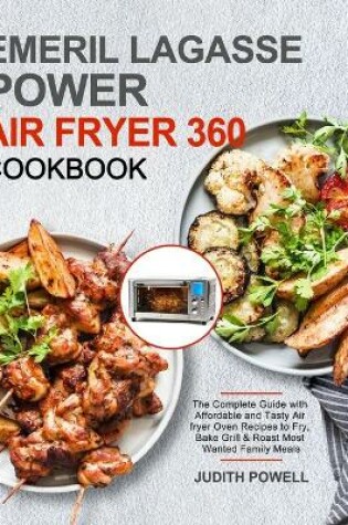 Cover of Emeril Lagasse Power Air Fryer 360 Cookbook