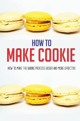 Book cover for How To Make Cookie