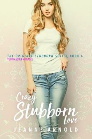 Cover of Crazy Stubborn Love