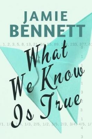 Cover of What We Know Is True