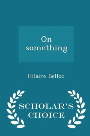 Cover of On Something - Scholar's Choice Edition