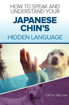 Book cover for How to Speak and Understand Your Japanese Chin's Hidden Language