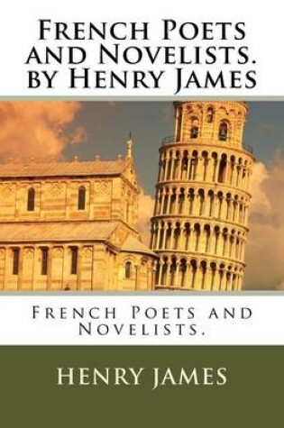 Cover of French Poets and Novelists. by Henry James