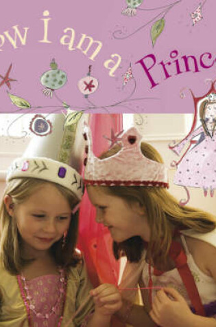 Cover of Now I am a Princess