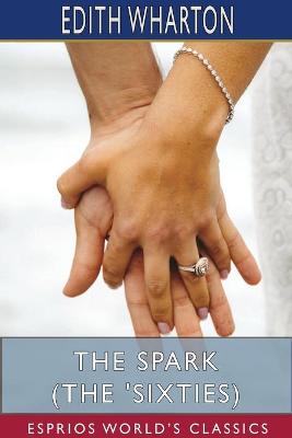 Book cover for The Spark (The 'Sixties) (Esprios Classics)