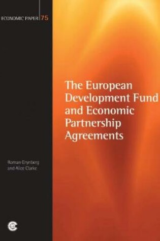 Cover of The European Development Fund and Economic Partnership Agreements