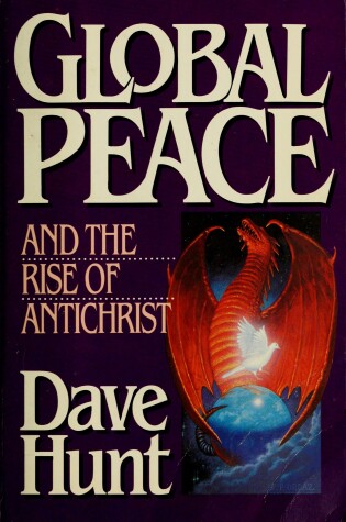 Cover of Global Peace and the Rise of the Antichrist