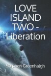 Book cover for Love Island Two - Liberation