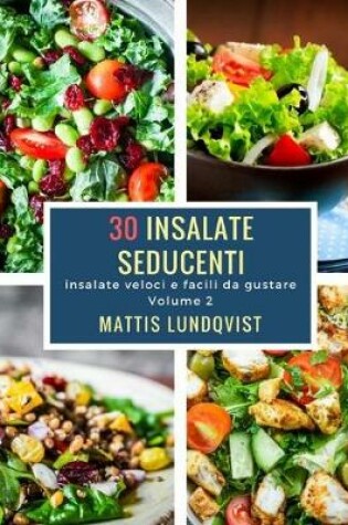 Cover of 30 insalate seducenti
