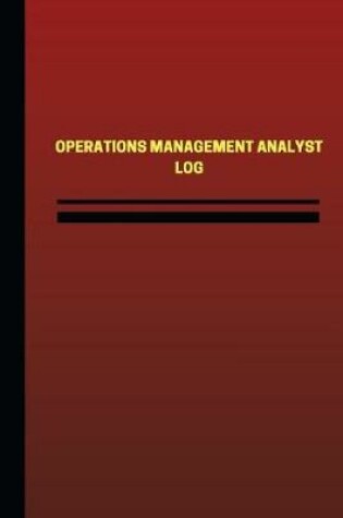 Cover of Operations Management Analyst Log (Logbook, Journal - 124 pages, 6 x 9 inches)