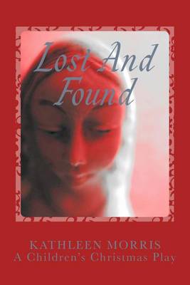 Book cover for Lost and Found - A Children's Christmas Play